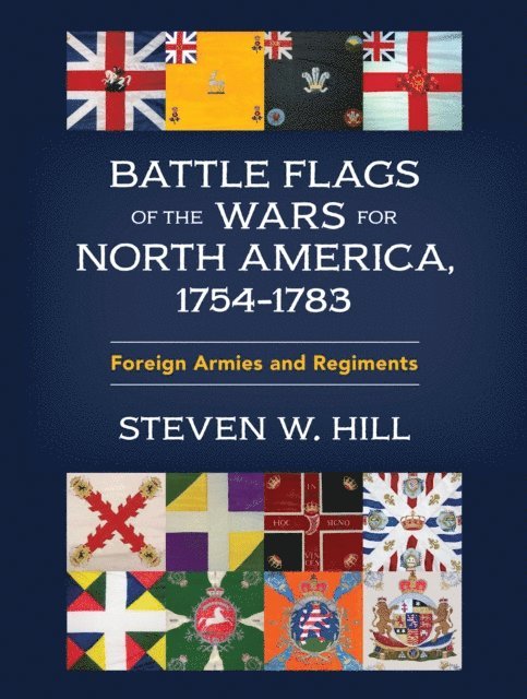Steven W. Hill - Battle Flags of the Wars for North America, 1754-1783, E-bok. Tillgänglighet: Lägg i varukorg