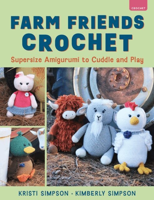 Kimberly Simpson, Kristi Simpson - Farm Friends Crochet, E-bok