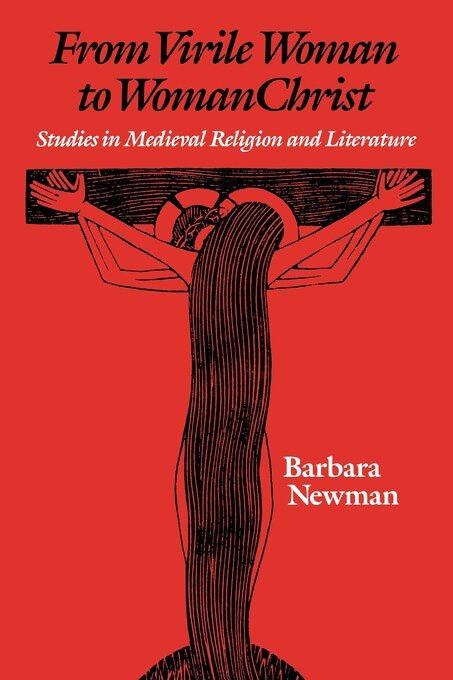 Barbara Newman - From Virile Woman to WomanChrist, E-bok
