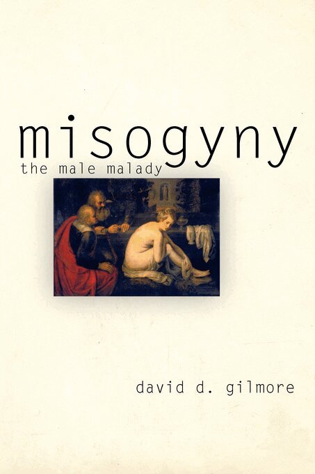 David D. Gilmore - Misogyny, E-bok
