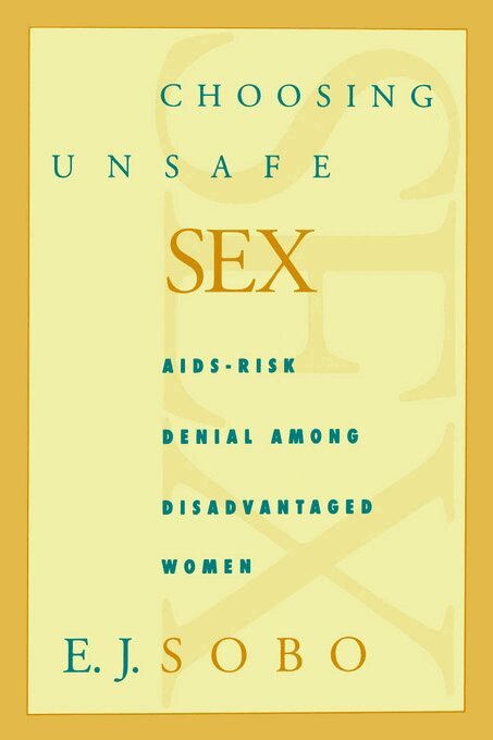 E. J. Sobo - Choosing Unsafe Sex, E-bok. Tillgänglighet: Lägg i varukorg