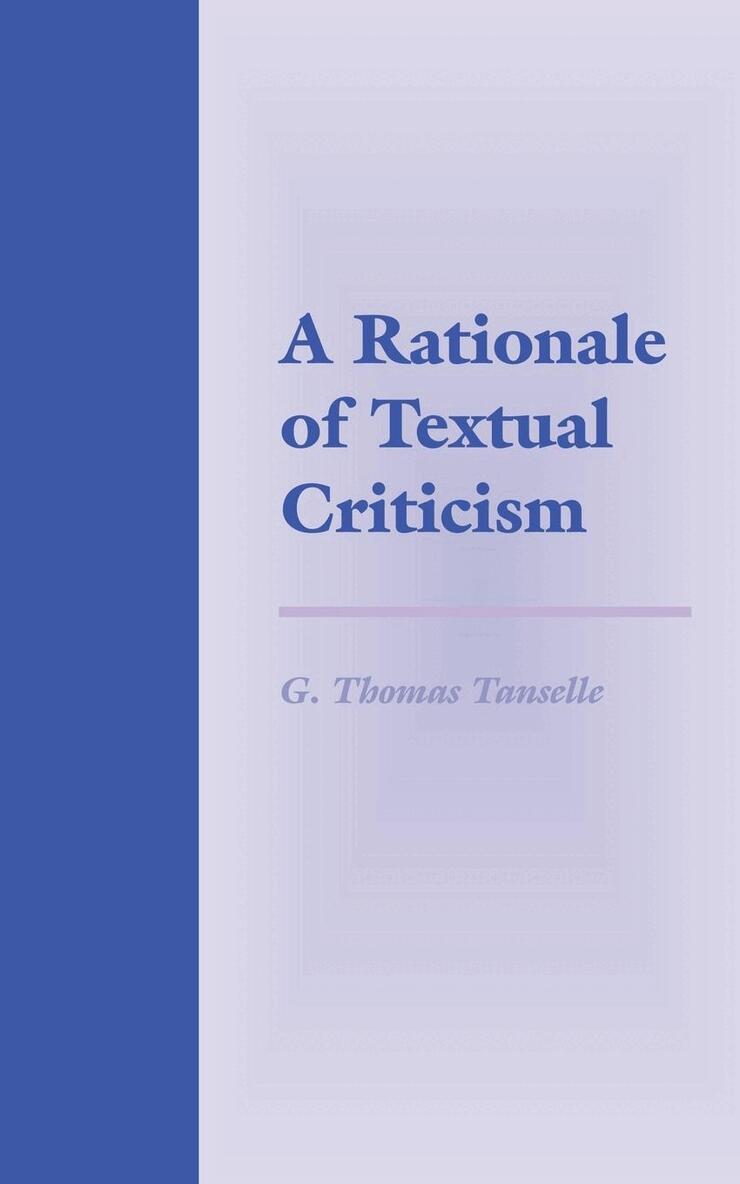 G. Thomas Tanselle - Rationale of Textual Criticism, E-bok