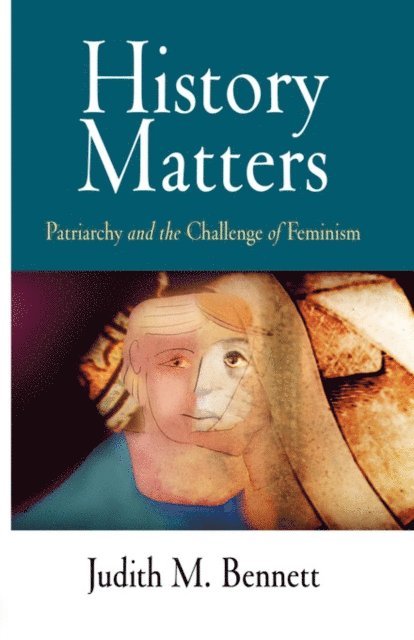 Judith M. Bennett - History Matters, E-bok