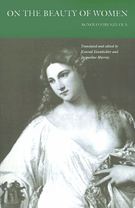Agnolo Firenzuola - On the Beauty of Women, E-bok