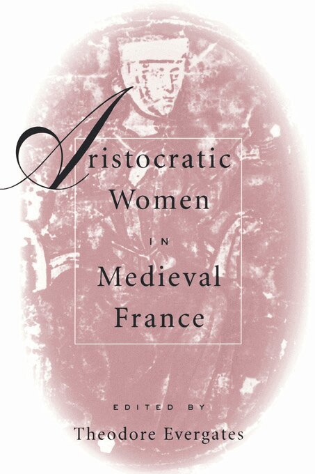 Theodore Evergates - Aristocratic Women in Medieval France, E-bok