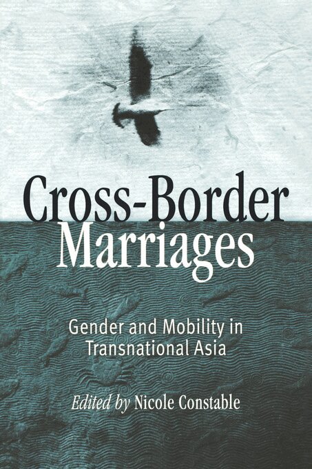 Nicole Constable - Cross-Border Marriages, E-bok