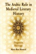 The Arabic Role in Medieval Literary History