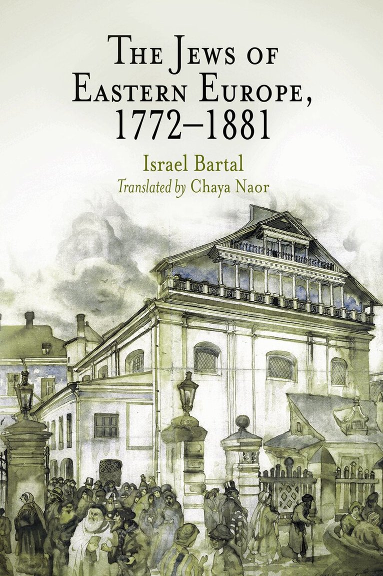 Israel Bartal - Jews of Eastern Europe, 1772-1881, E-bok