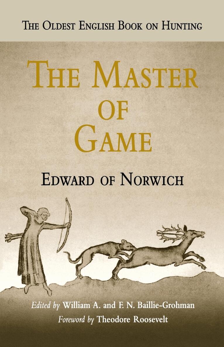 Edward of Norwich, William A. Baillie-Grohman, F. N. Baillie-Grohman - Master of Game, E-bok