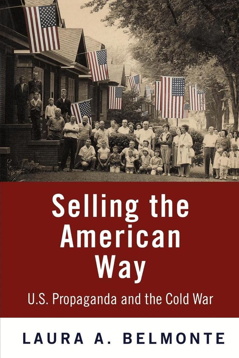 Laura A. Belmonte - Selling the American Way, E-bok