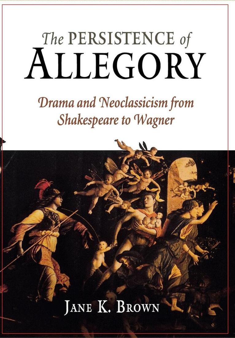 Jane K. Brown - Persistence of Allegory, E-bok