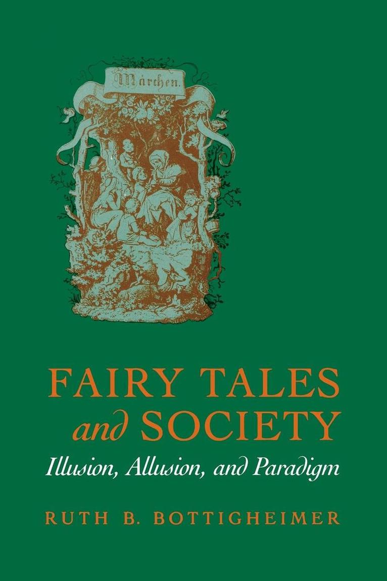 Ruth B. Bottigheimer - Fairy Tales and Society, E-bok