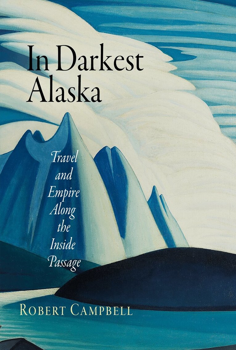 Robert Campbell - In Darkest Alaska, E-bok