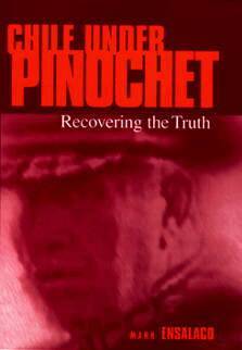 Mark Ensalaco - Chile Under Pinochet, E-bok