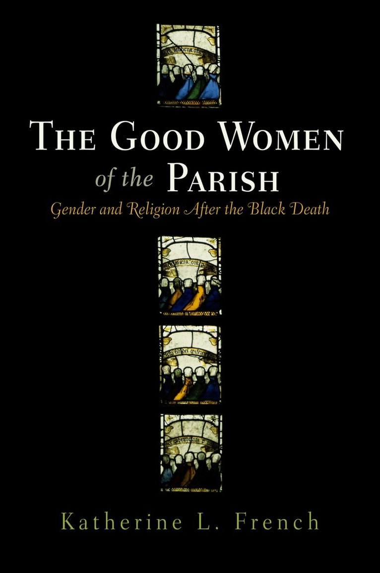 Katherine L. French - Good Women of the Parish, E-bok