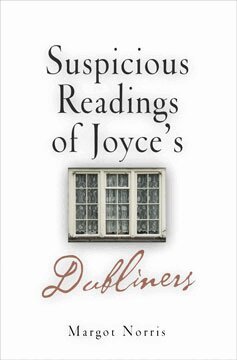 Margot Norris - Suspicious Readings of Joyce's "Dubliners", E-bok