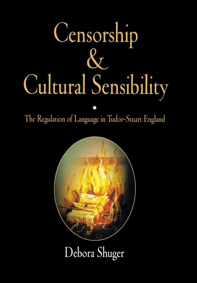 Debora Shuger - Censorship and Cultural Sensibility, E-bok
