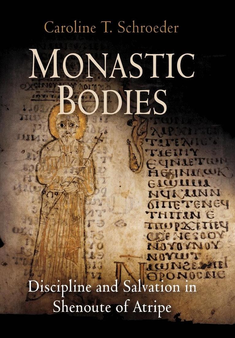 Caroline T. Schroeder - Monastic Bodies, E-bok