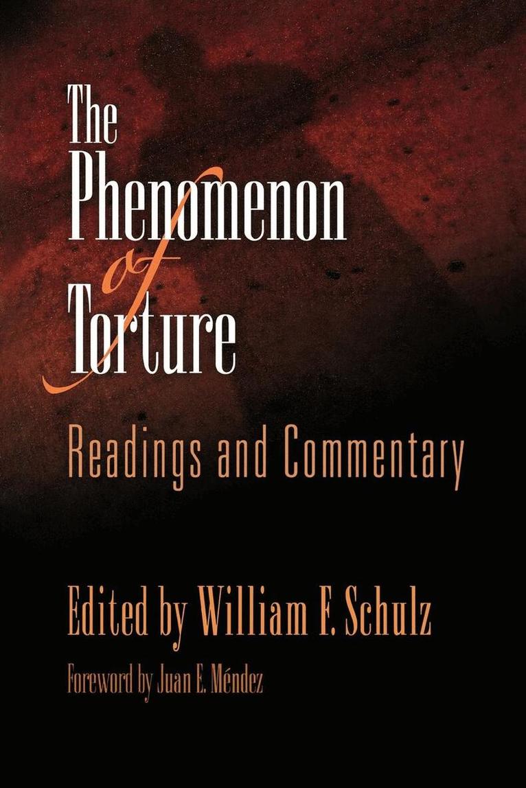 William F. Schulz - Phenomenon of Torture, E-bok