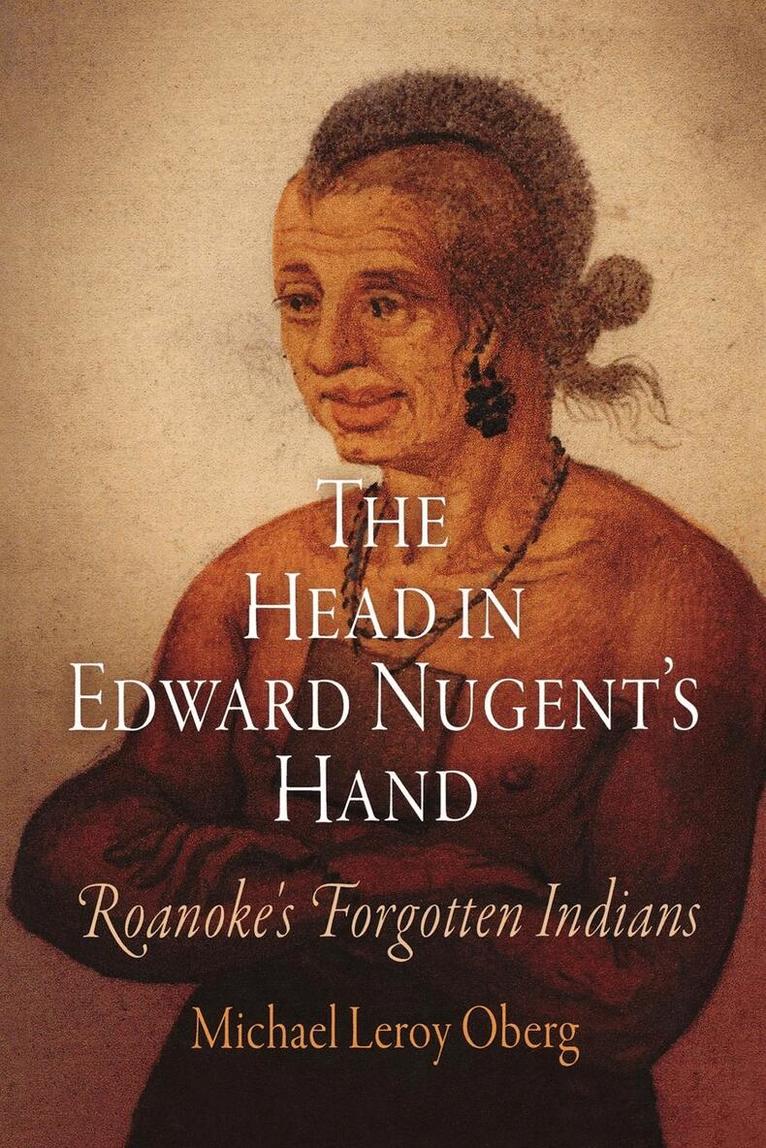 Michael Leroy Oberg - Head in Edward Nugent's Hand, E-bok