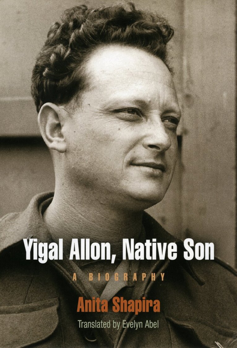 Anita Shapira - Yigal Allon, Native Son, E-bok