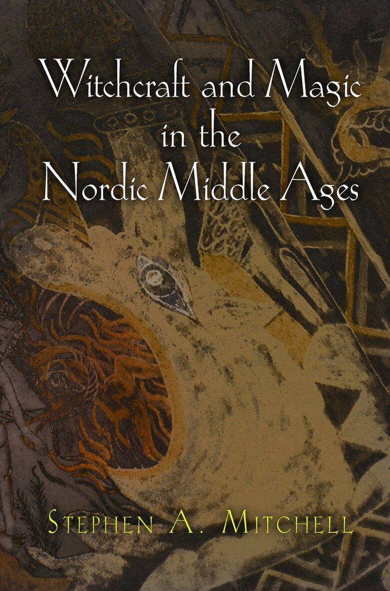 Stephen A. Mitchell - Witchcraft and Magic in the Nordic Middle Ages, E-bok