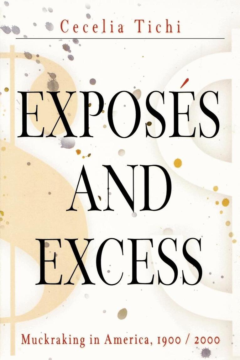 Cecelia Tichi - Exposés and Excess, E-bok