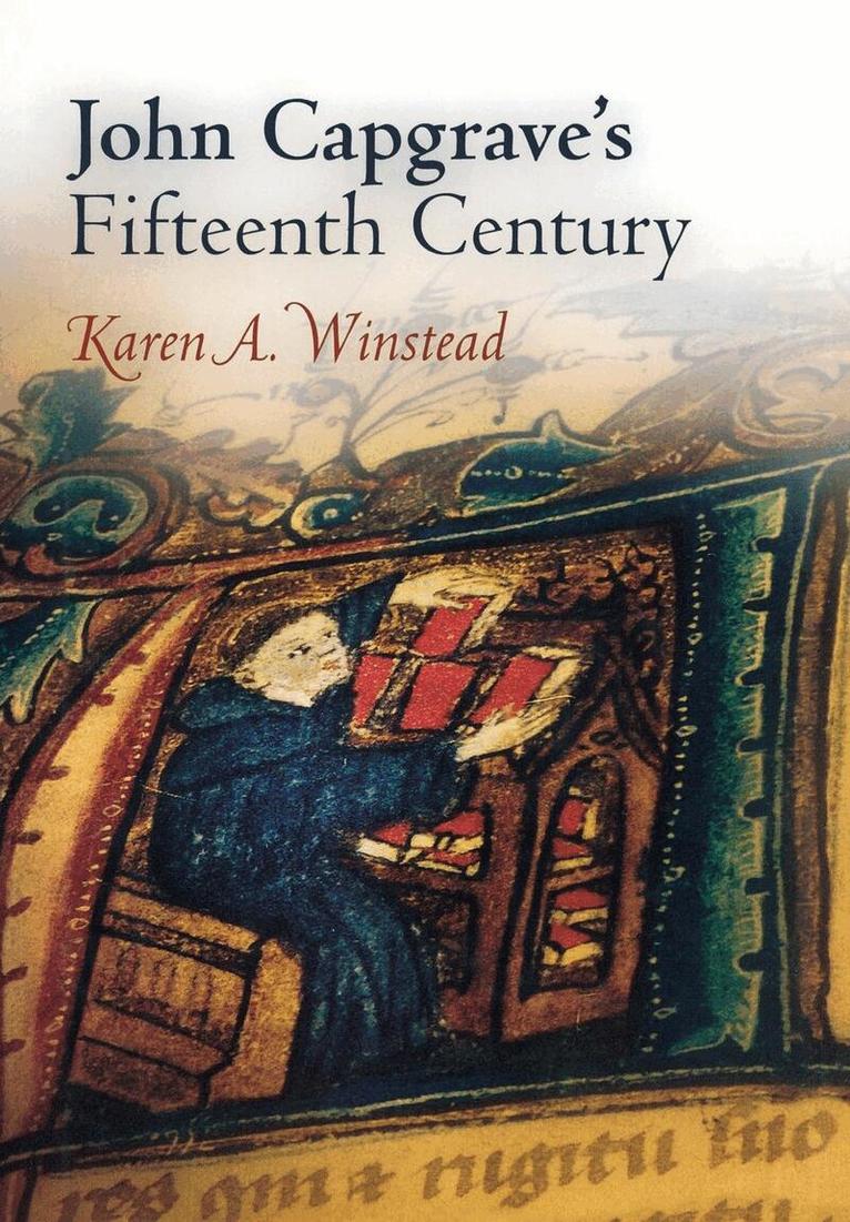 Karen A. Winstead - John Capgrave's Fifteenth Century, E-bok