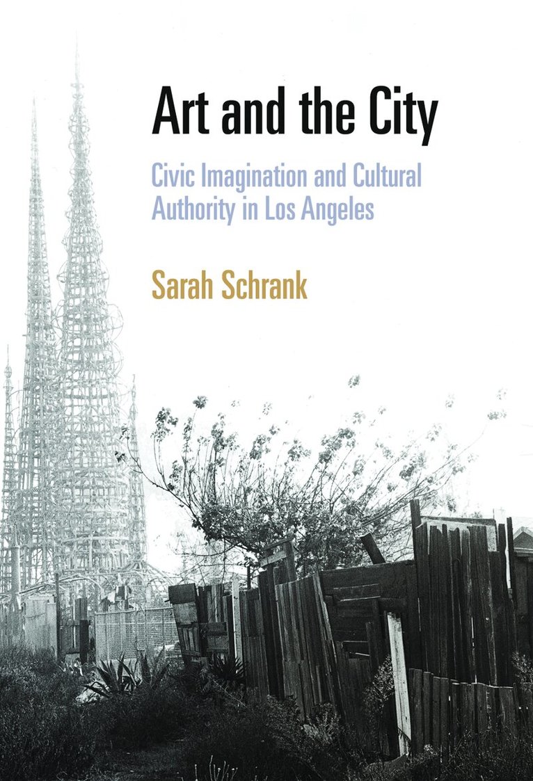 Sarah Schrank - Art and the City, E-bok