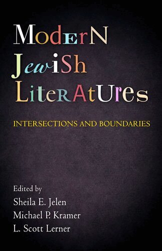 Sheila E. Jelen, Michael P. Kramer, L. Scott Lerner - Modern Jewish Literatures, E-bok