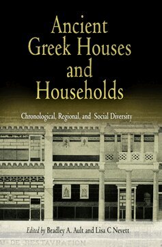 Bradley A. Ault, Lisa C. Nevett - Ancient Greek Houses and Households, E-bok