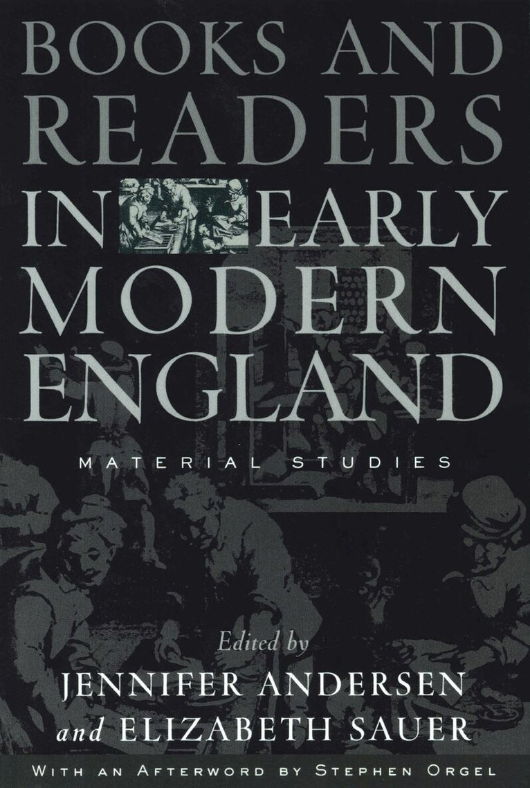Jennifer Andersen, Elizabeth Sauer - Books and Readers in Early Modern England, E-bok