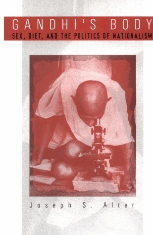 Joseph S. Alter - Gandhi's Body, E-bok
