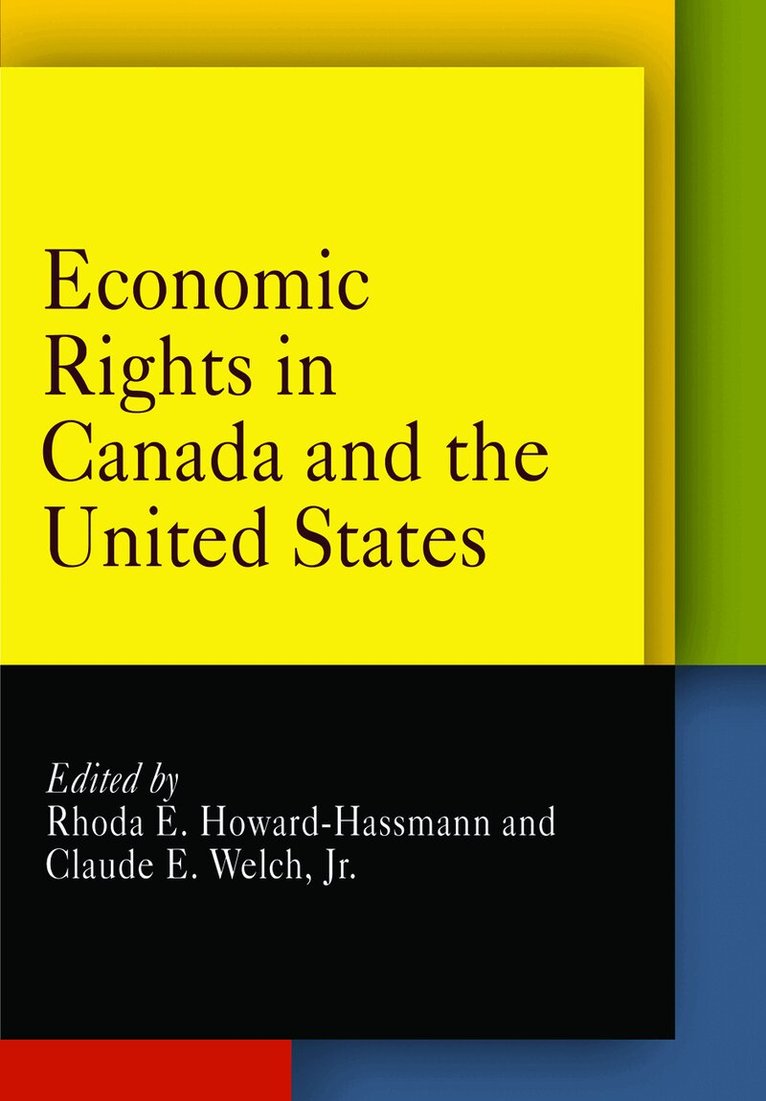 Rhoda E. Howard-Hassmann, Claude E. Welch, Jr. - Economic Rights in Canada and the United States, E-bok