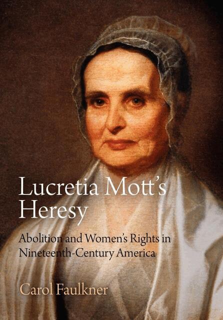 Carol Faulkner - Lucretia Mott's Heresy, E-bok