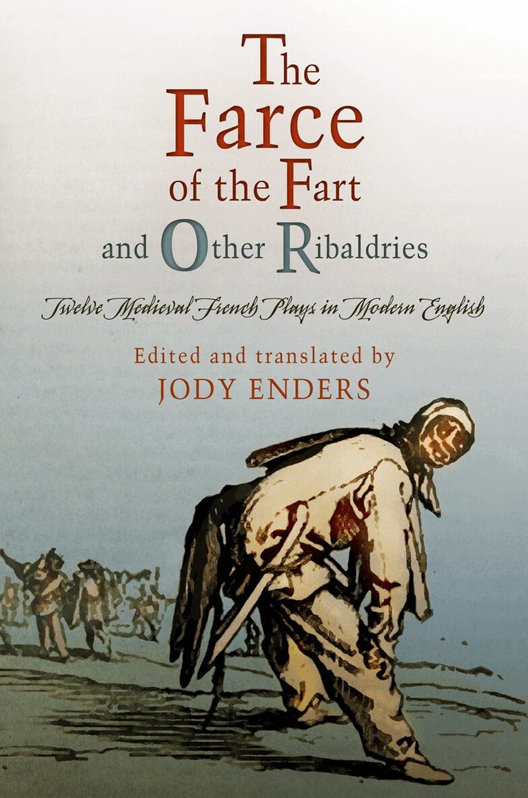 Jody Enders - "the Farce of the Fart" and Other Ribaldries, E-bok