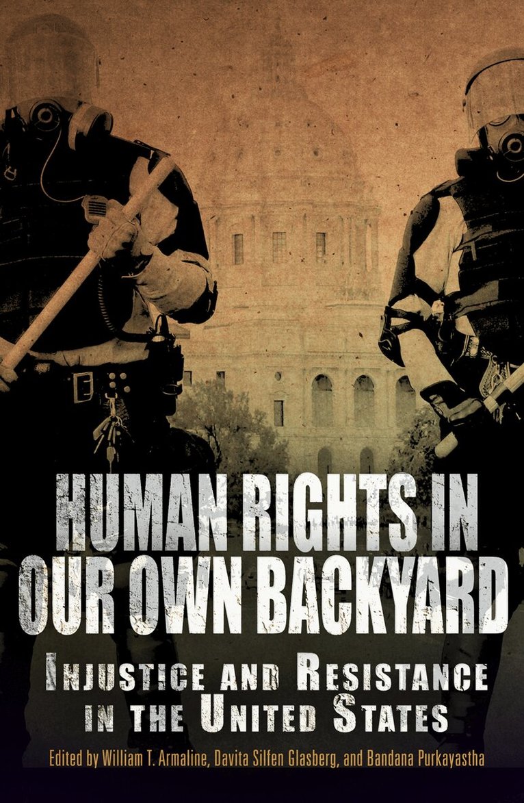William T. Armaline, Davita Silfen Glasberg, Bandana Purkayastha - Human Rights in Our Own Backyard, E-bok