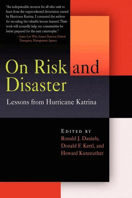 Ronald J. Daniels, Donald F. Kettl, Howard Kunreuther - On Risk and Disaster, E-bok