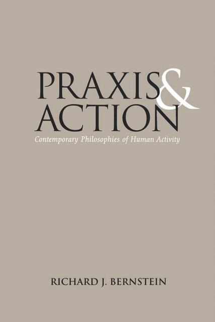 Richard J. Bernstein - Praxis and Action, E-bok