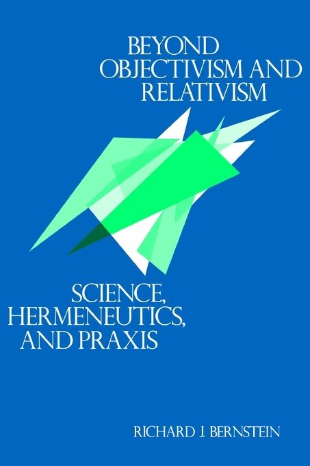 Richard J. Bernstein - Beyond Objectivism and Relativism, E-bok