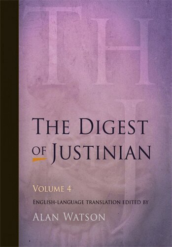 Alan Watson - Digest of Justinian, Volume 4, E-bok