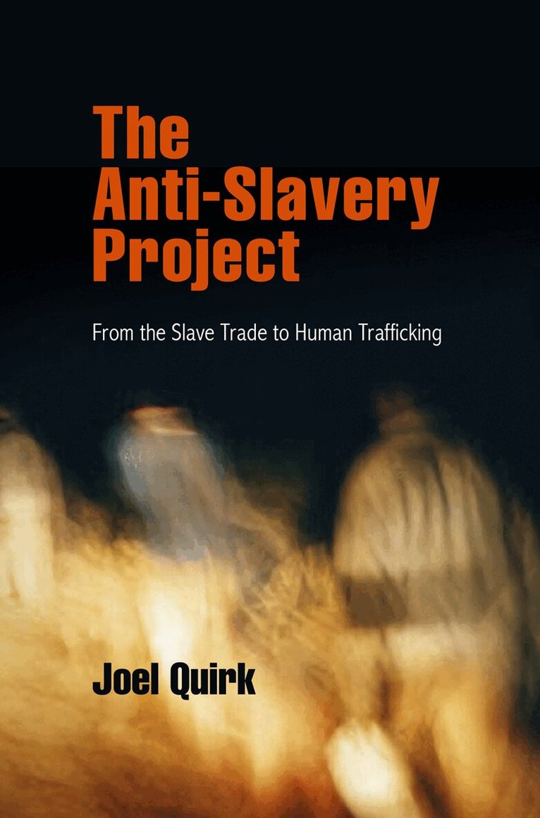 Joel Quirk - Anti-Slavery Project, E-bok