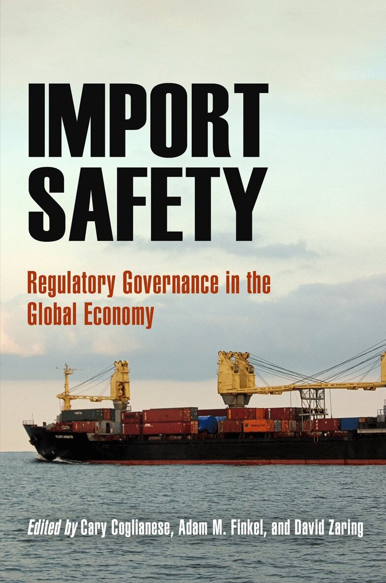Cary Coglianese, Adam M. Finkel, David Zaring - Import Safety, E-bok