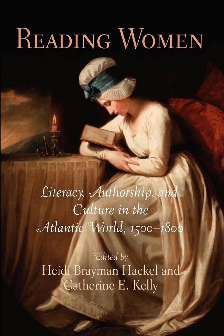 Heidi Brayman Hackel, Catherine E. Kelly - Reading Women, E-bok