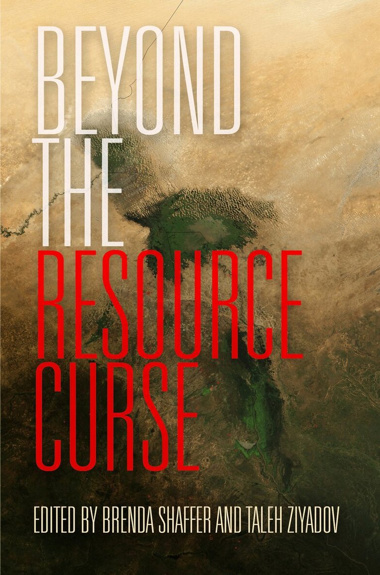 Brenda Shaffer, Taleh Ziyadov - Beyond the Resource Curse, E-bok