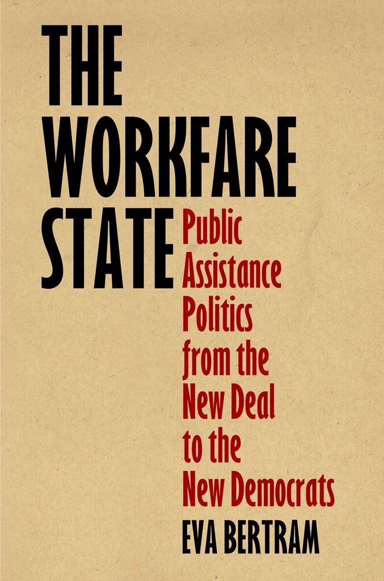 Eva Bertram - Workfare State, E-bok