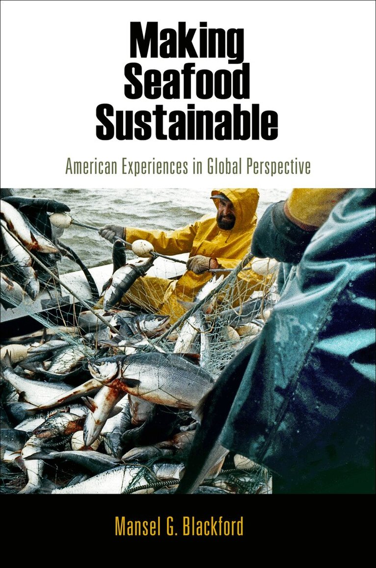 Mansel G. Blackford - Making Seafood Sustainable, E-bok