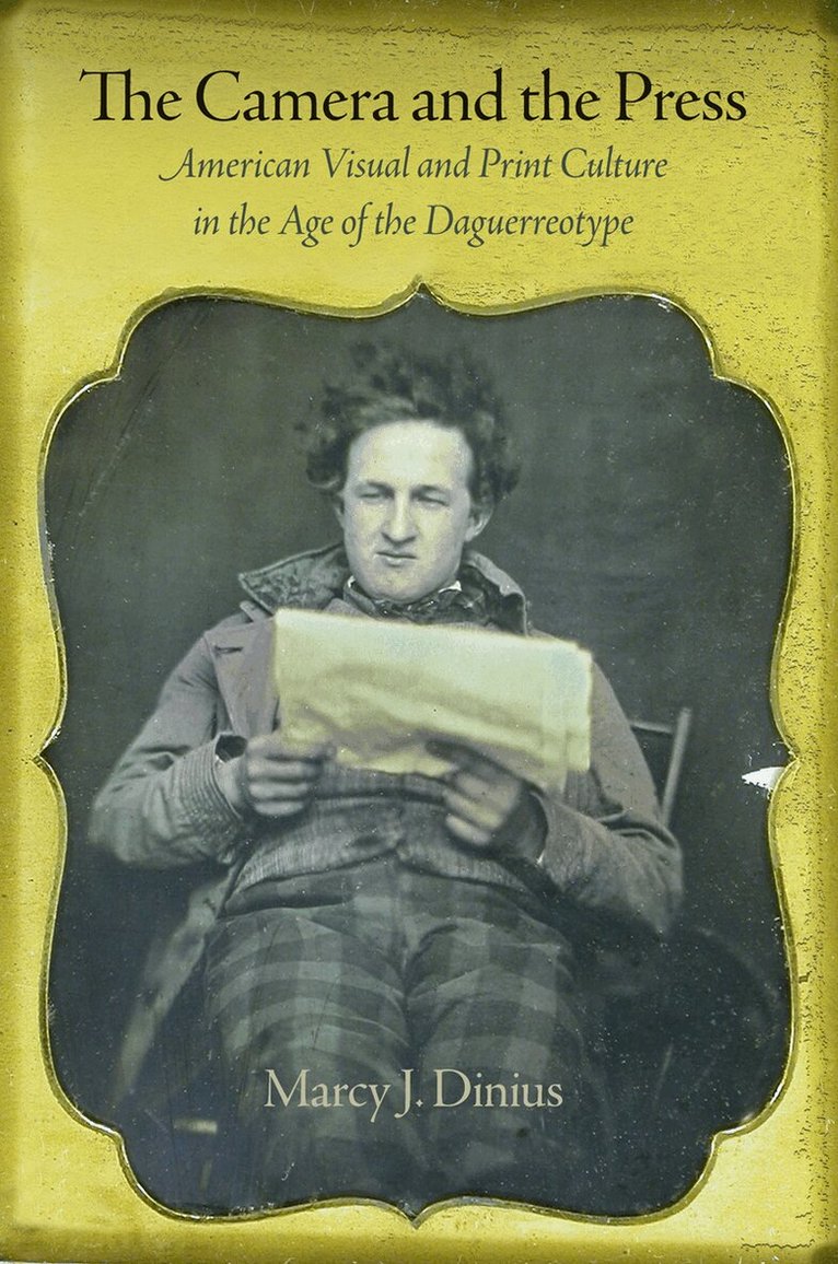 Marcy J. Dinius - Camera and the Press, E-bok