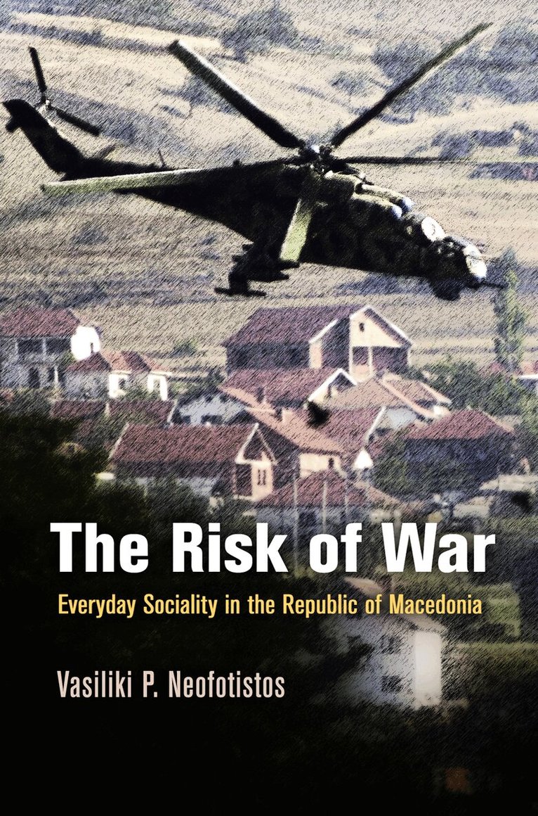 Vasiliki P. Neofotistos - Risk of War, E-bok