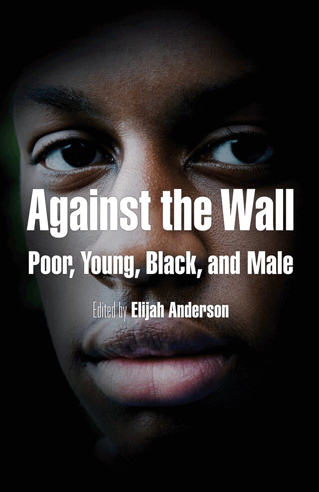Elijah Anderson - Against the Wall, E-bok